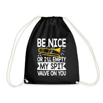 be nice or i ll empty my spit valve on you tombron - Turnbeutel - Schwarz - Vorne