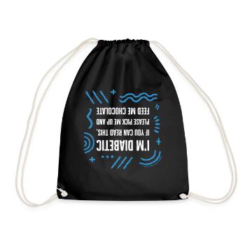 Diabetes Awareness Month Shirt, I'm Diabetic - Drawstring Bag - black - Front