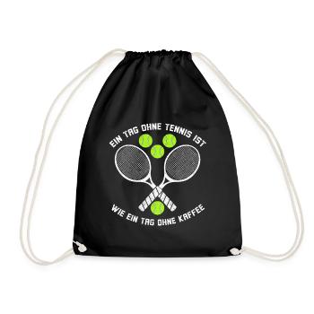 ein tag ohne tennis ist wie ein tag ohne kaffee - Turnbeutel - Schwarz - Vorne