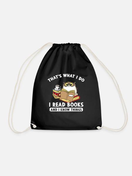 Thats What I Do Read Books And I Know Things Eule - Turnbeutel - Schwarz