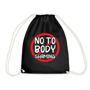 No To Body Shaming Bodyshaming Stop Annoying - Drawstring Bag - black - Front