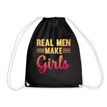 Real Men Make Girls - Family Newborn Paternity Gir - Drawstring Bag - black - Front
