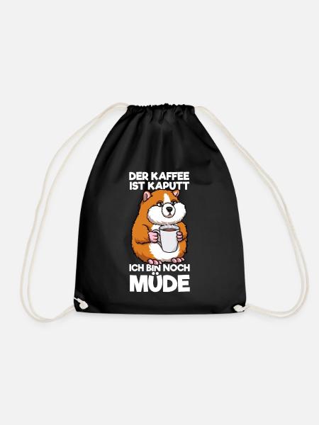 Der Kaffee Ist Kaputt Ich Bin Noch Müde Hamster - Turnbeutel - Schwarz
