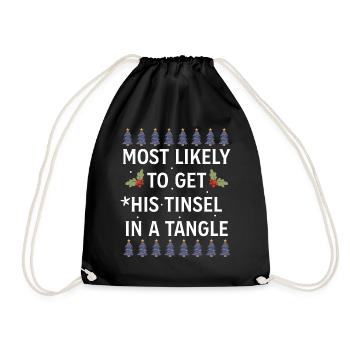 Christmas Most Likely To Get His Tinsel In A Tangl - Drawstring Bag - black - Front