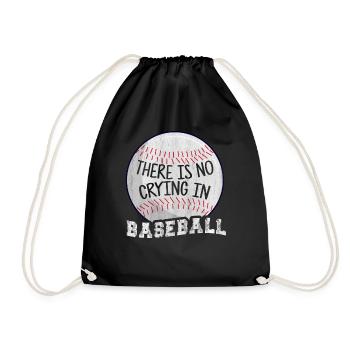 There Is No Crying In Baseball - Drawstring Bag - black - Front