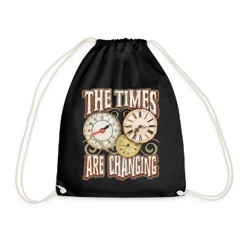 Saying with watch, pocket watch, motivational inspiration - Drawstring Bag - black - Front