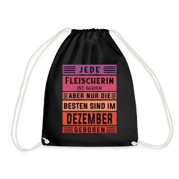 Metzger Geburtstag Dezember geboren Fleischerin - Turnbeutel - Schwarz - Vorne