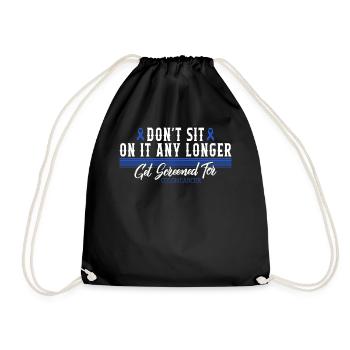 Colon Cancer Awareness Shirt, Don't Sit On It Any - Drawstring Bag - black - Front