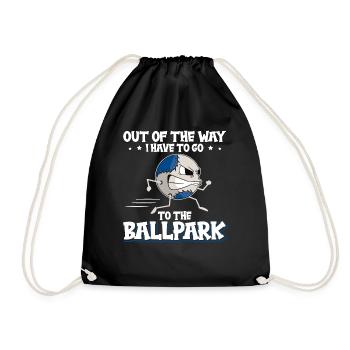 I Have To Go To The Ballpark Baseball - Drawstring Bag - black - Front