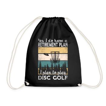 Yes, I Do Have A Retirement Plan Disc Golf - Drawstring Bag - black - Front