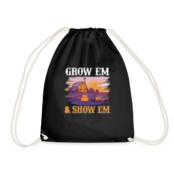 Grow Em & Show Em Funny Farming Bauernhof Liebhabe - Turnbeutel - Schwarz - Vorne
