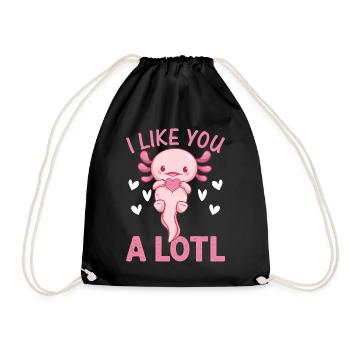 Axolotl - I Like You A Lotl - Kawaii Axolotl Funny - Drawstring Bag - black - Front