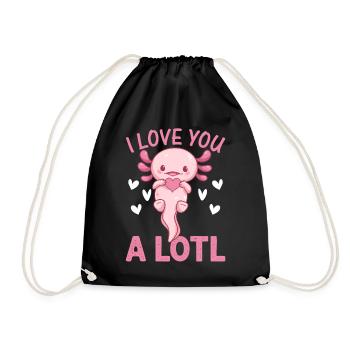 Axolotl Lover - I Love You A Lotl - Cute Axolotl K - Drawstring Bag - black - Front