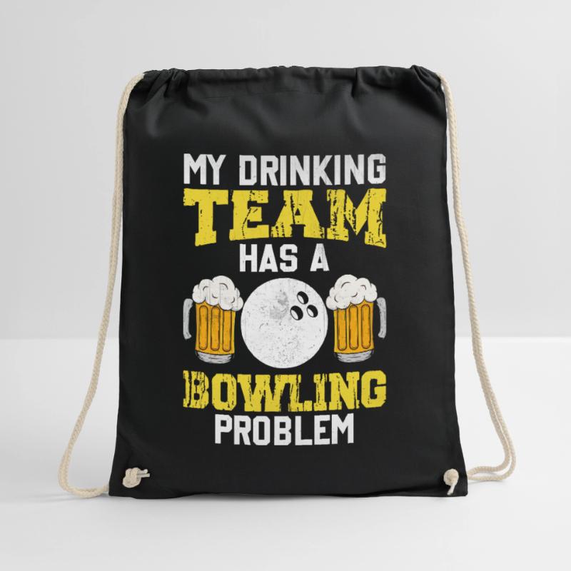 My Drinking Team Has A Bowling Problem Drawstring Bag