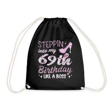 Steppin Into My 69th Birthday 69. Geburtstags - Drawstring Bag - black - Front