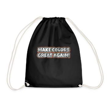 Make Colors Great Again Bunte Welt Hippie Farben - Turnbeutel - Schwarz - Vorne