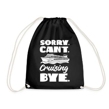 Cruise Ship Vacation Sorry. Cant. - Drawstring Bag - black - Front