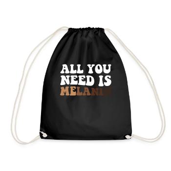 All You Need Is Melanin Proud Black Melanated - Turnbeutel - Schwarz - Vorne