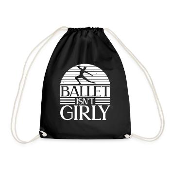Ballet is not girly - ballet dancer - Drawstring Bag - black - Front