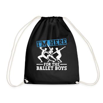 I'm here for the ballet boys - ballet dancers - Drawstring Bag - black - Front