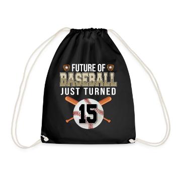 Future of Baseball Just Turned 15 | 15th birthday - Drawstring Bag - black - Front
