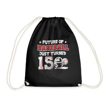 Future of Baseball Just Turned 15 | 15th birthday - Drawstring Bag - black - Front