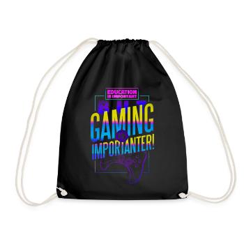 Education Is Important But Gaming Is Importanter - Drawstring Bag - black - Front