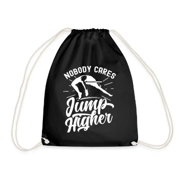 Nobody cares Jumping Higher High Jump - Drawstring Bag - black - Front