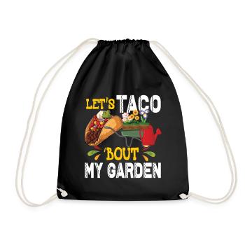 Let's Taco Bout My Garden Gardening - Drawstring Bag - black - Front