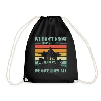 Veterans Day - We Don't Know Them All But We Owe T - Drawstring Bag - black - Front