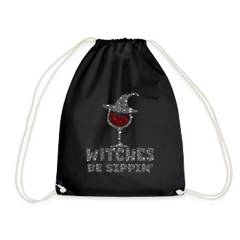 Witches Be Sippin Witch Squad Wine Glass Halloween - Turnbeutel - Schwarz - Vorne
