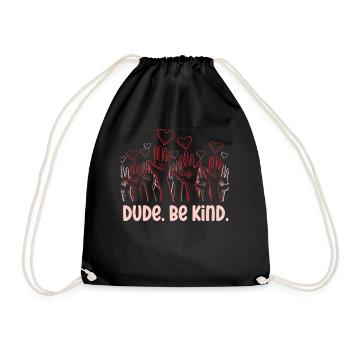 Dude Be Kind No Bullying - Drawstring Bag - black - Front