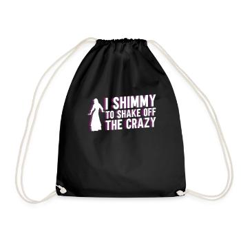 I Shimmy To Shake Off The Crazy - Danse du ventre - Sac de sport léger - noir - Devant