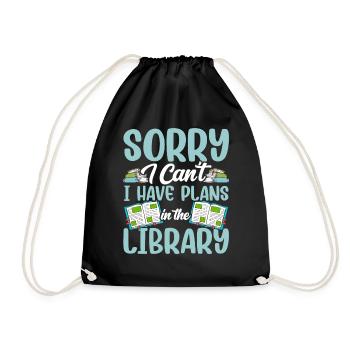 Kann Nicht Ich Habe Pläne In Der Bibliothek Bücher - Turnbeutel - Schwarz - Vorne