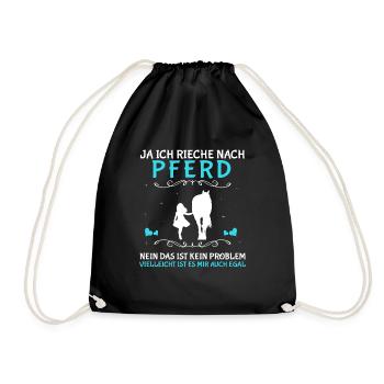 Ja Ich Rieche Nach Pferd Kein Problem - Turnbeutel - Schwarz - Vorne