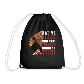 Native Blood rennt durch meine Venen Indianer Amer - Turnbeutel - Schwarz - Vorne