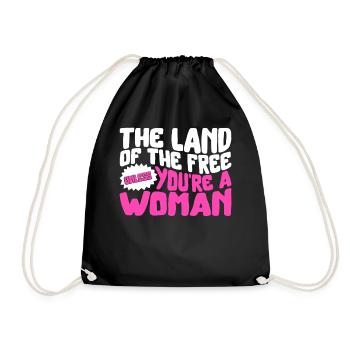 Pro Choice Shirt, Terre de la Liberté Sauf si une femme - Sac de sport léger - noir - Devant