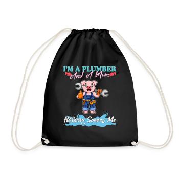 I'm A Plumber And A Mom Nothing Scares Me - Turnbeutel - Schwarz - Vorne