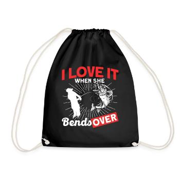 I Love It When She bends Over - Turnbeutel - Schwarz - Vorne