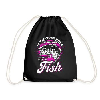 Move over Boys Let This Girl Show You Hoy To Fish - Drawstring Bag - black - Front
