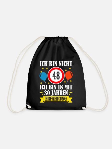 Ich Bin Nicht 48 Ich Bin 18 Mit 30 Jahren - Turnbeutel - Schwarz