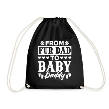 From Fur Dad To Baby Daddy - New Dad Dog Daddy To - Turnbeutel - Schwarz - Vorne