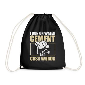 I Run On Water Cement And Cuss Words Betonbauer - Turnbeutel - Schwarz - Vorne