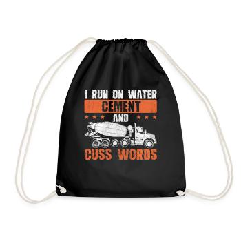 I Run On Water Cement And Cuss Words Betonbauer - Turnbeutel - Schwarz - Vorne
