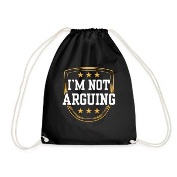 Ich Streite Mich Nicht Argument Argumentieren - Turnbeutel - Schwarz - Vorne