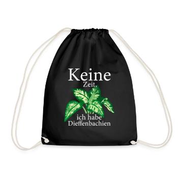 Keine Zeit ich habe Dieffenbachien Pflanzen - Turnbeutel - Schwarz - Vorne