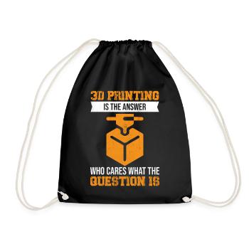 3D printing is the answer who cares what the quest - Drawstring Bag - black - Front