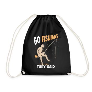 Go fishing they said fishing angler fisherman - Drawstring Bag - black - Front