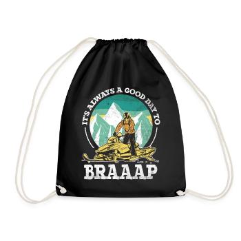 Its Always A Good Day To Braaaap Snowmobiles - Drawstring Bag - black - Front