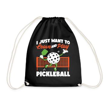 Pickleball I Just Want To Leave - Turnbeutel - Schwarz - Vorne